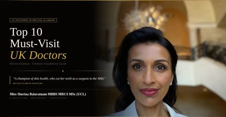Miss Sherina Balaratnam Named One of the UK’s Top 10 Must-Visit Doctors by British Glamour