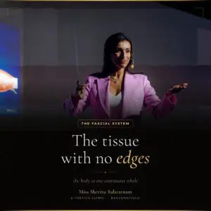 Fascia and Facial Ageing | Miss Sherina Balaratnam