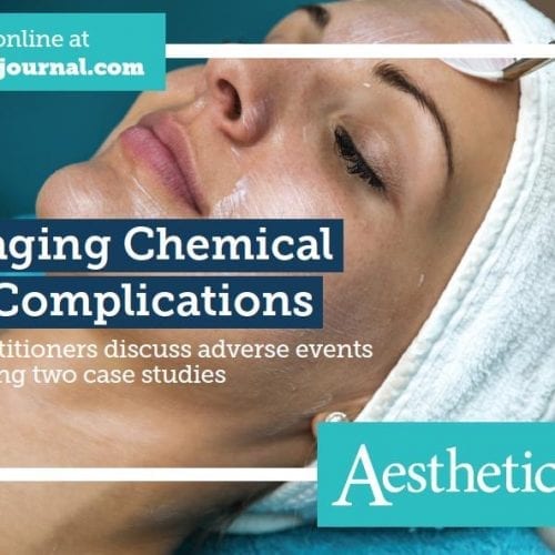 Aesthetics Journal expert article – Managing Chemical Peel Complications