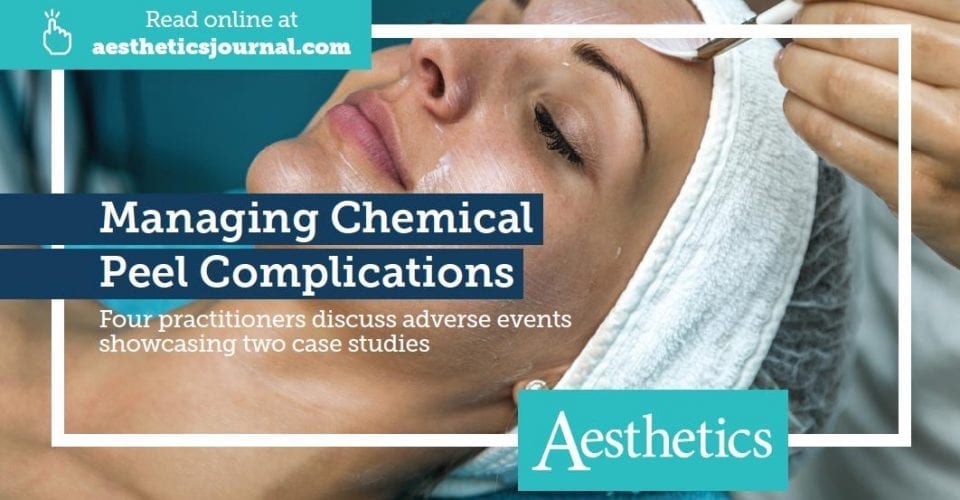 Aesthetics Journal expert article – Managing Chemical Peel Complications